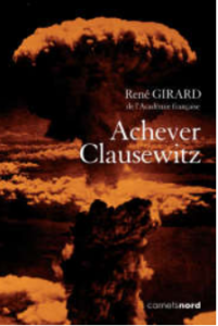 achever Clausewitz de René Girard